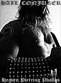 Hail Conjurer : Heaven Piercing Phallos